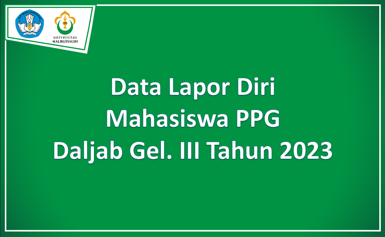 Data Lapor Diri Mahasiswa PPG Daljab Gel.III Tahun 2023